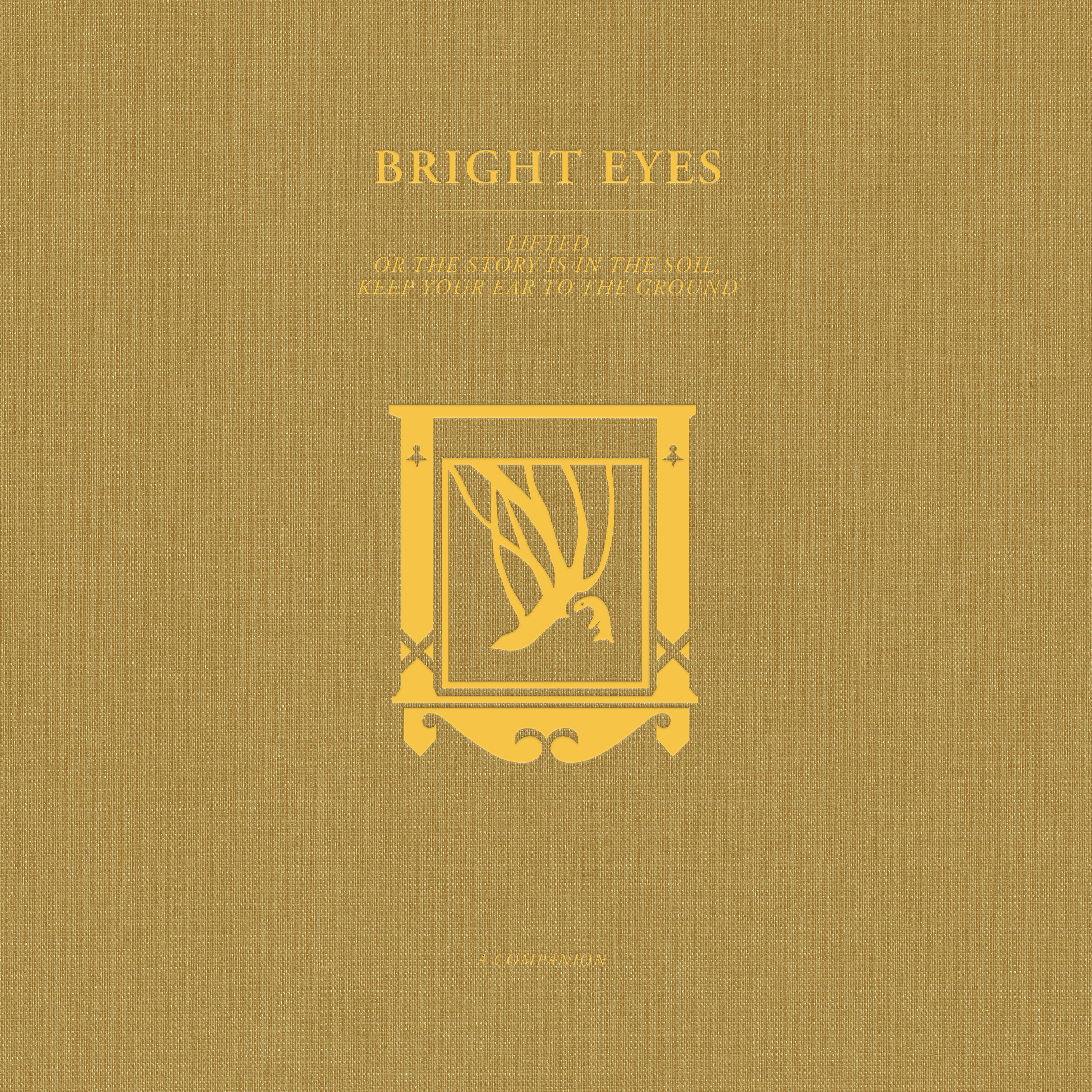 BRIGHT EYES - LIFTED OR THE STORY IS IN THE SOIL, KEEP YOUR EAR TO THE GROUND: A COMPANION (Vinyl)