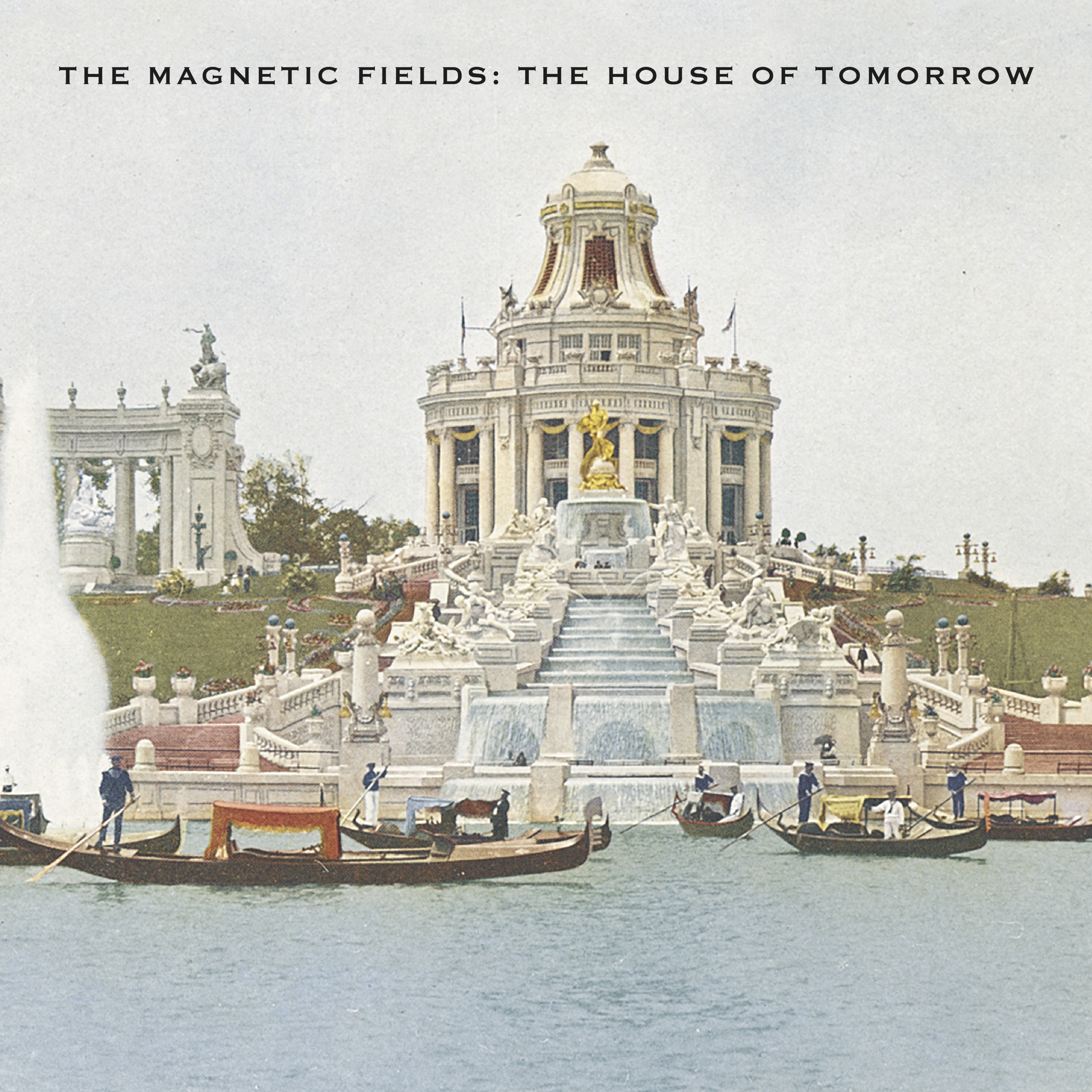 The Magnetic Fields - The House of Tomorrow (reissue)