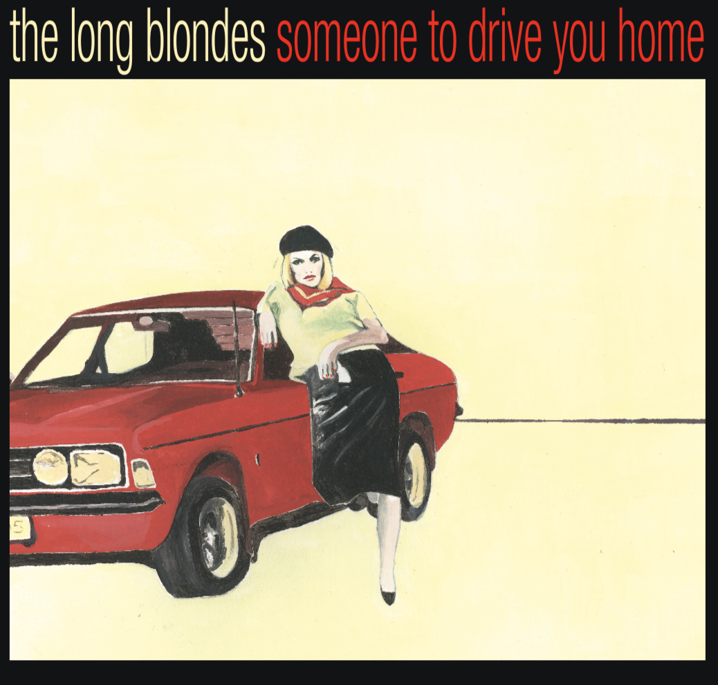 The Long Blondes - Someone To Drive You Home (Annivers