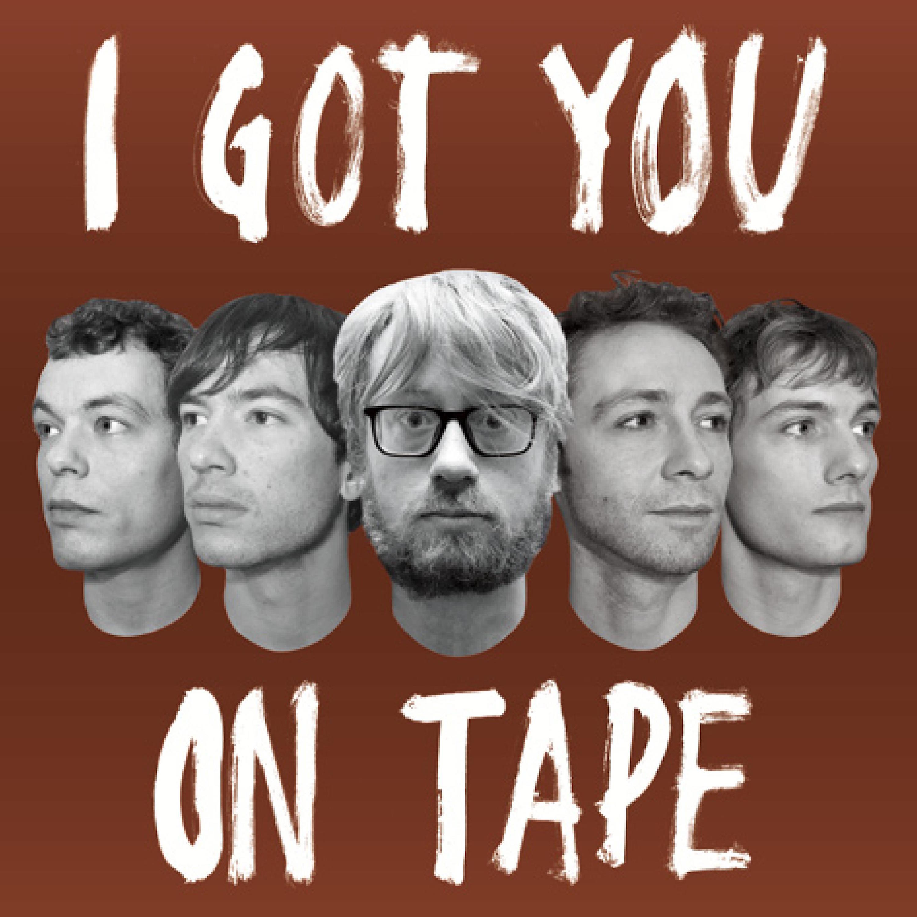 I GOT YOU ON TAPE - I GOT YOU ON TAPE (CD)