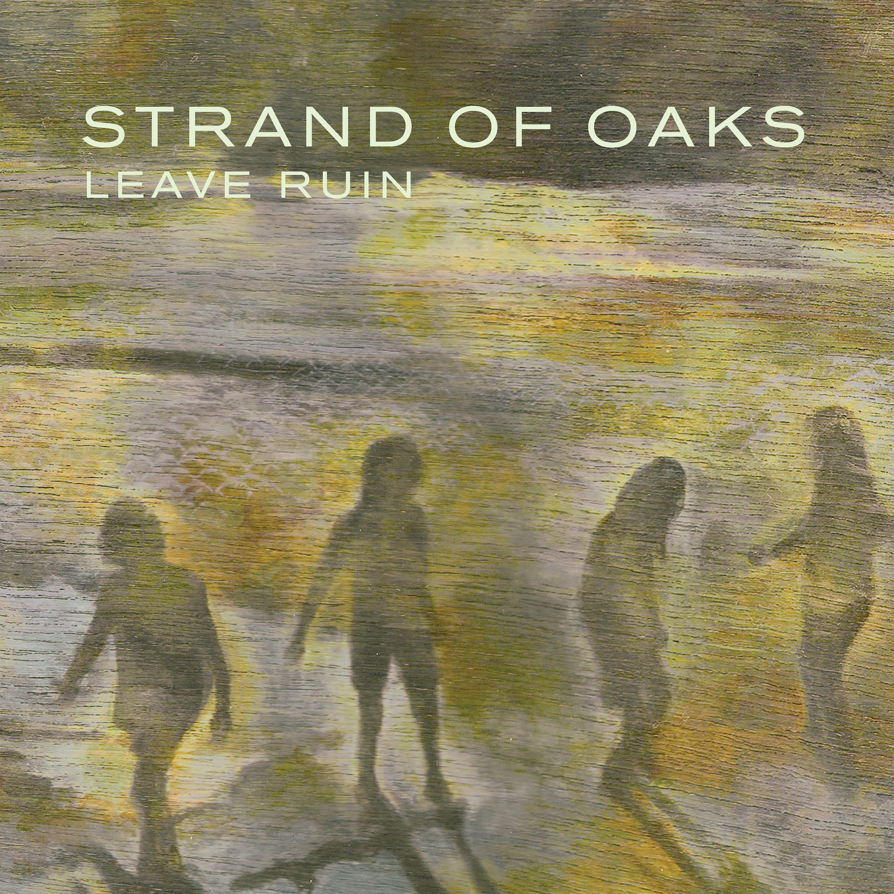 Strand of Oaks - Leave Ruin (Re-issue Ltd Moss Green