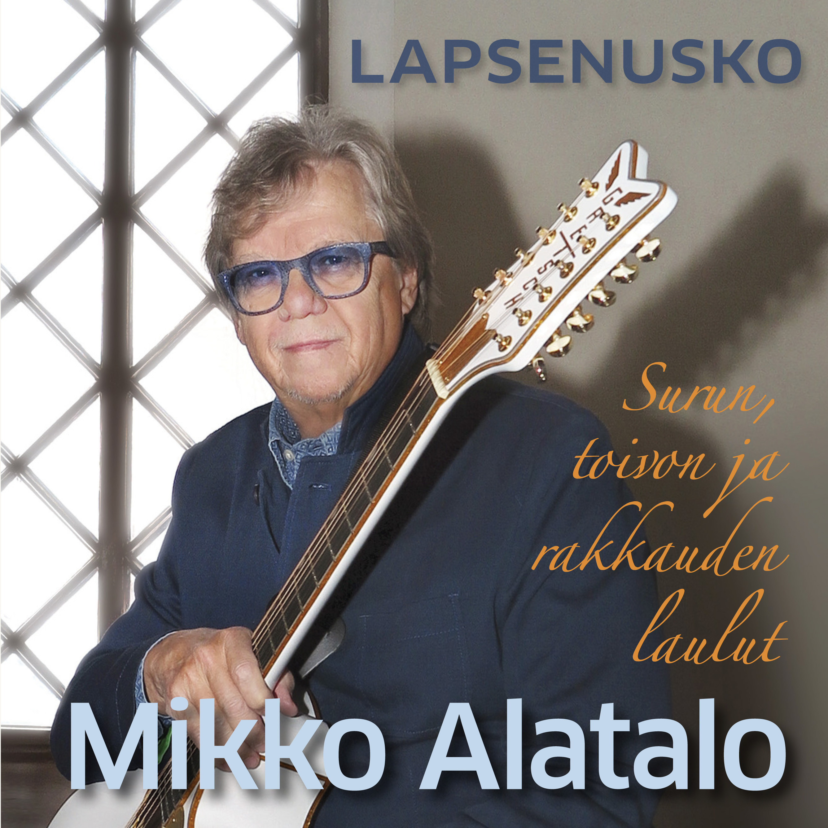 Mikko Alatalo - Lapsenusko (Surun, toivon ja rakkau - CD