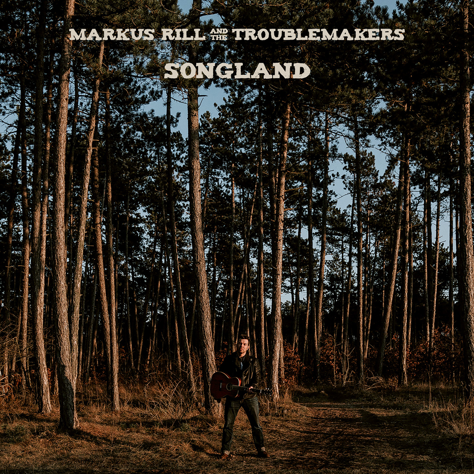 Markus Rill & The Troublemakers - Songland - CD