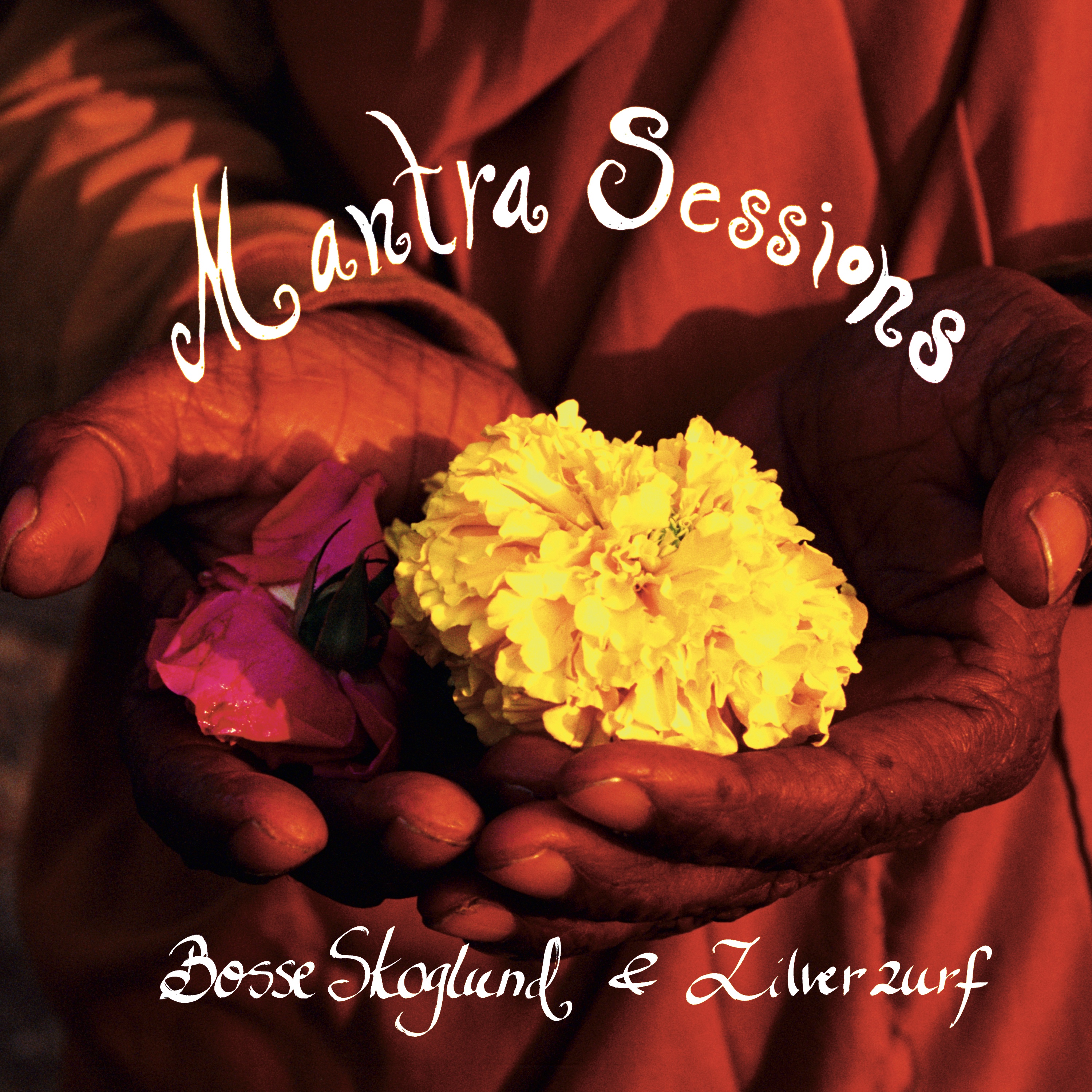 Bosse Skoglund & ZilverZurf - Mantra Sessions - 2xCD