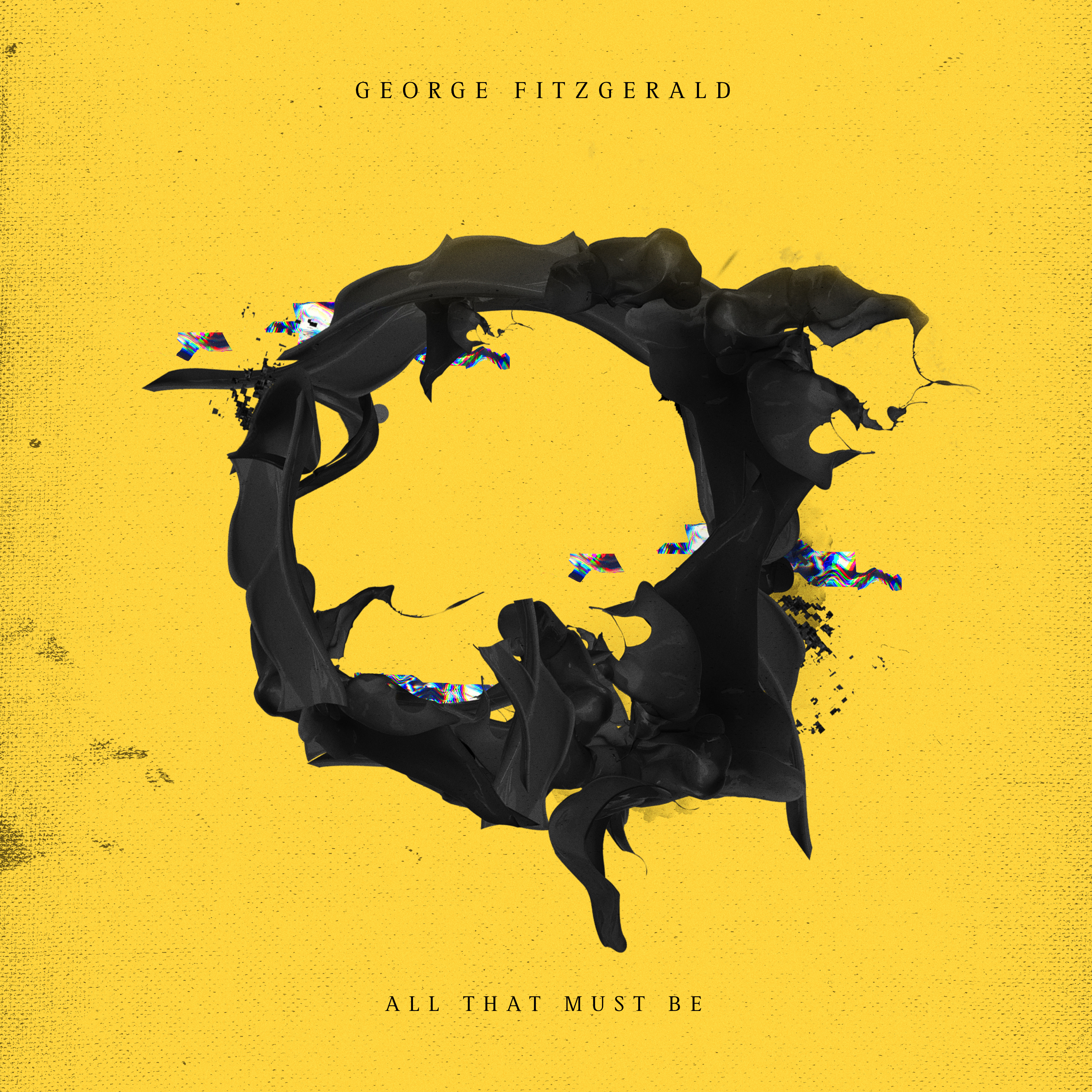 George Fitzgerald - All That Must Be - CD