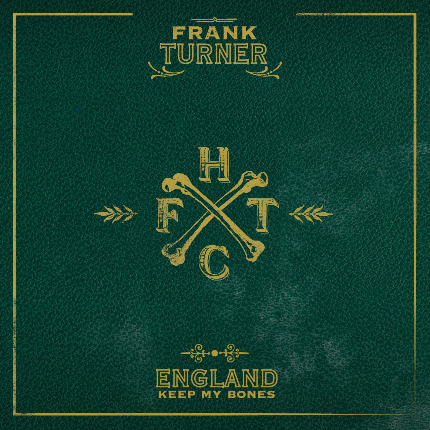 Frank Turner - England Keep My Bones - CD