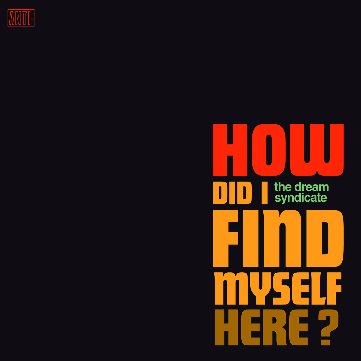 The Dream Syndicate - How Did I Find Myself Here - CD