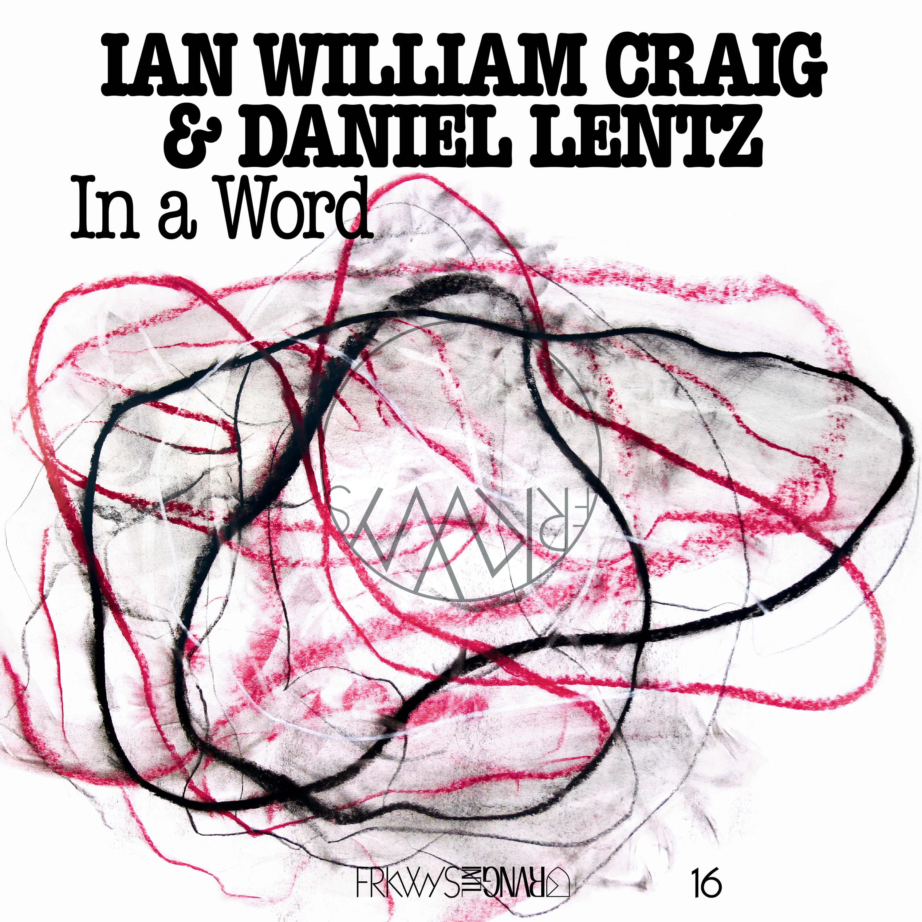 Ian William Craig & Daniel Lentz - In A Word - CD