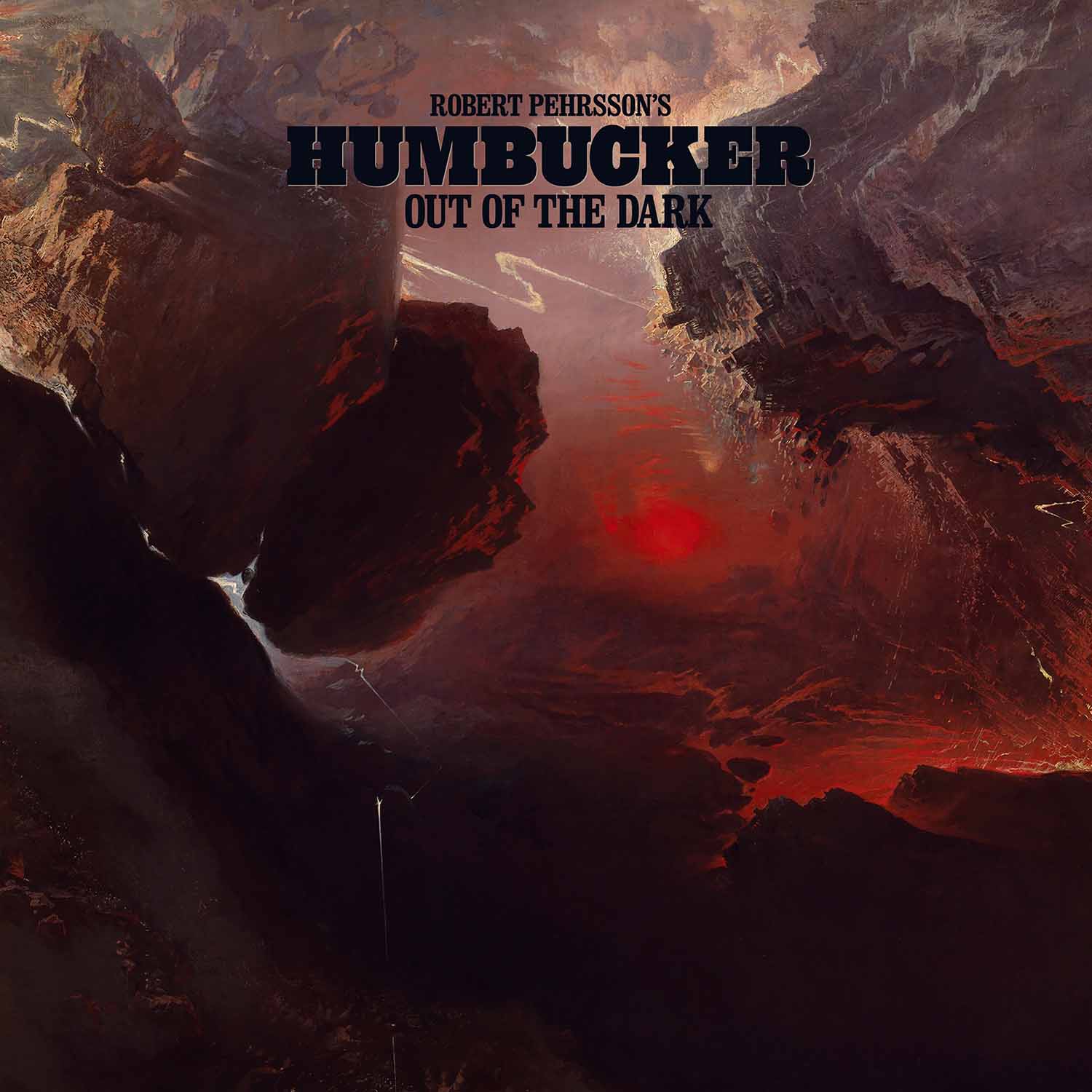 Robert Pehrsson's Humbucker - Out Of The Dark - CD