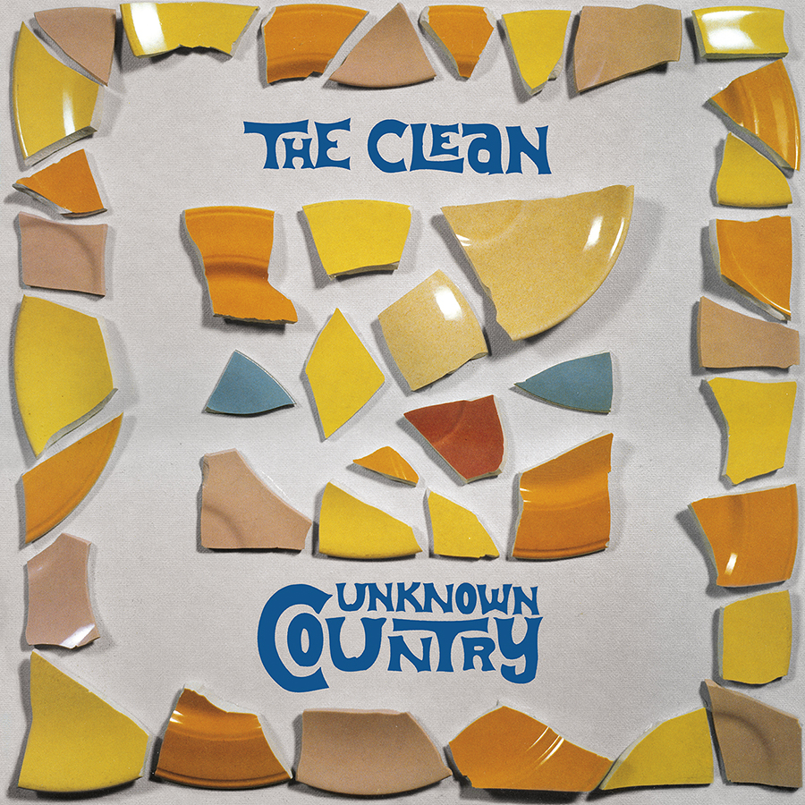The Clean - Unknown Country (Reissue)