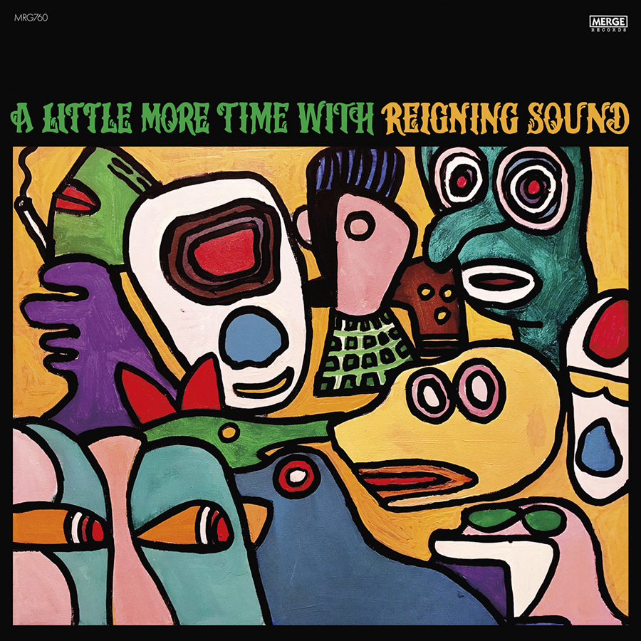 Reigning Sound - A Little More Time with Reigning So