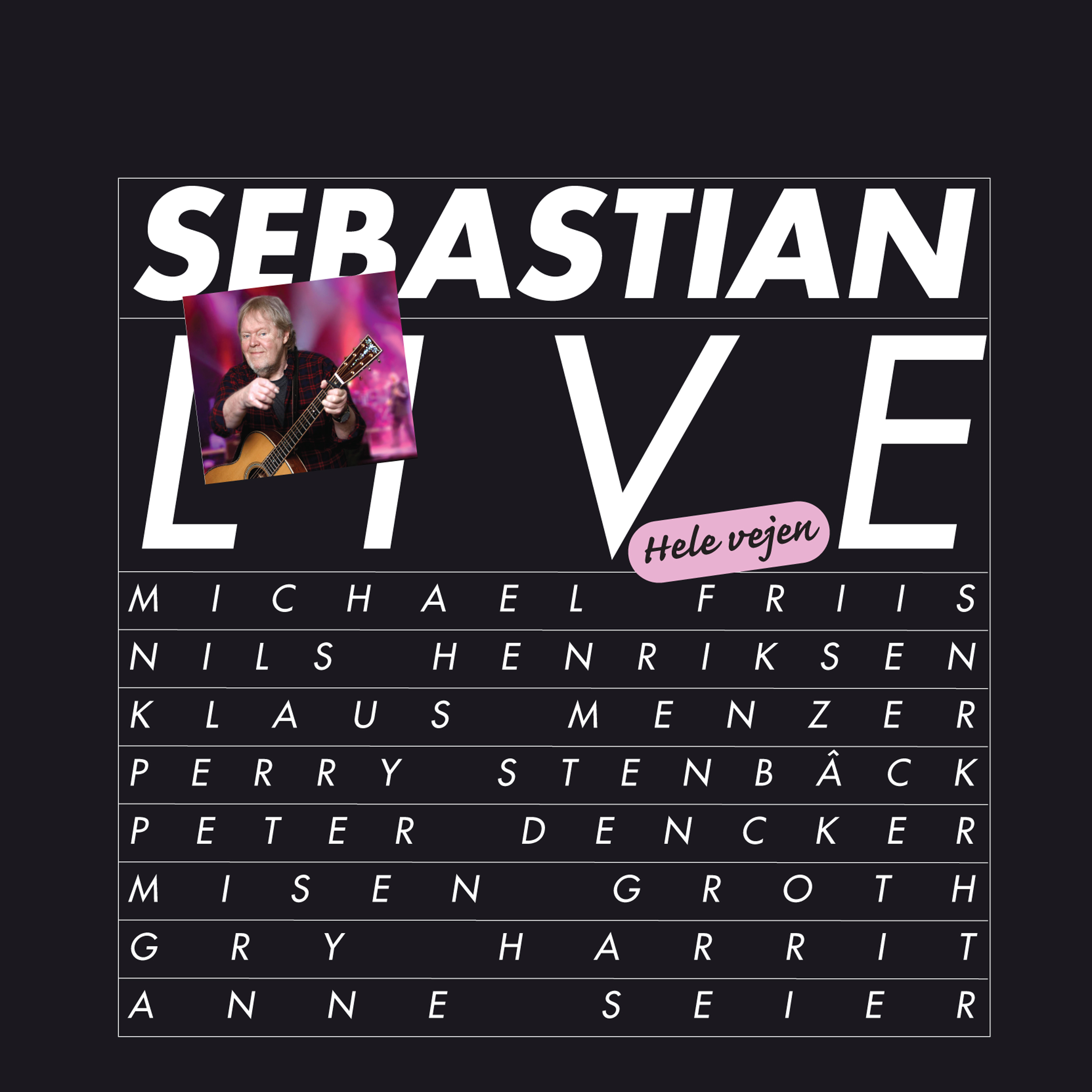 Sebastian - Live Hele Vejen