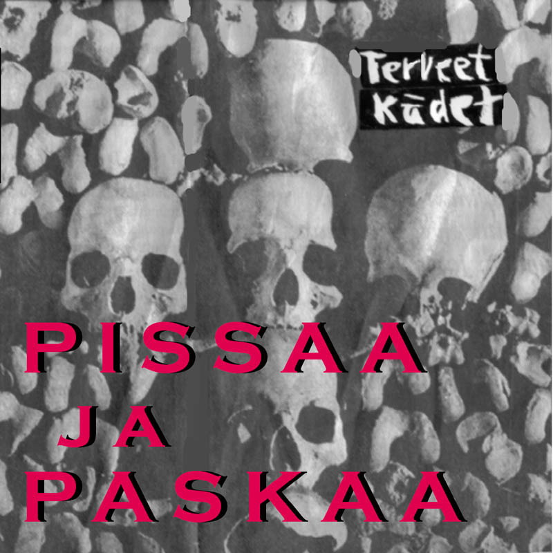 Terveet K det - Pissaa Ja Paskaa - CD