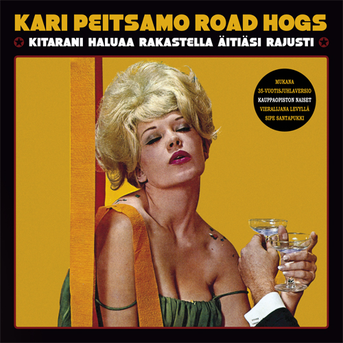 Kari Peitsamo Road Hogs - Kitarani Haluaa Rakastella  iti si - CD