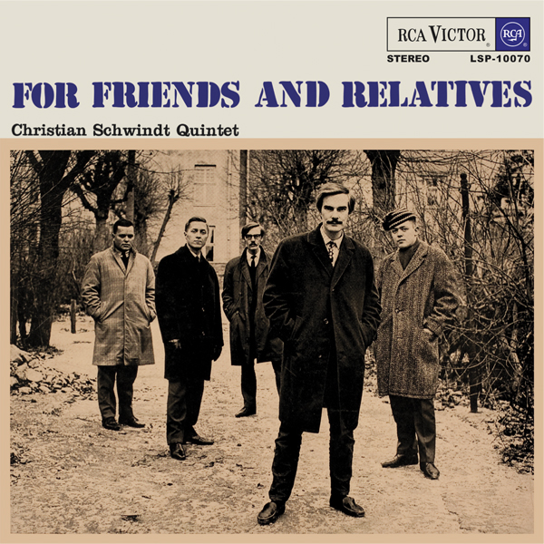 Christian Schwindt Quintet - For Friends And Relatives - CD