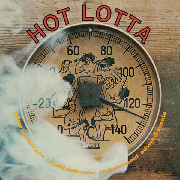 Br tzmann, Aaltonen, Kowald & Vesala - Hot Lotta - CD