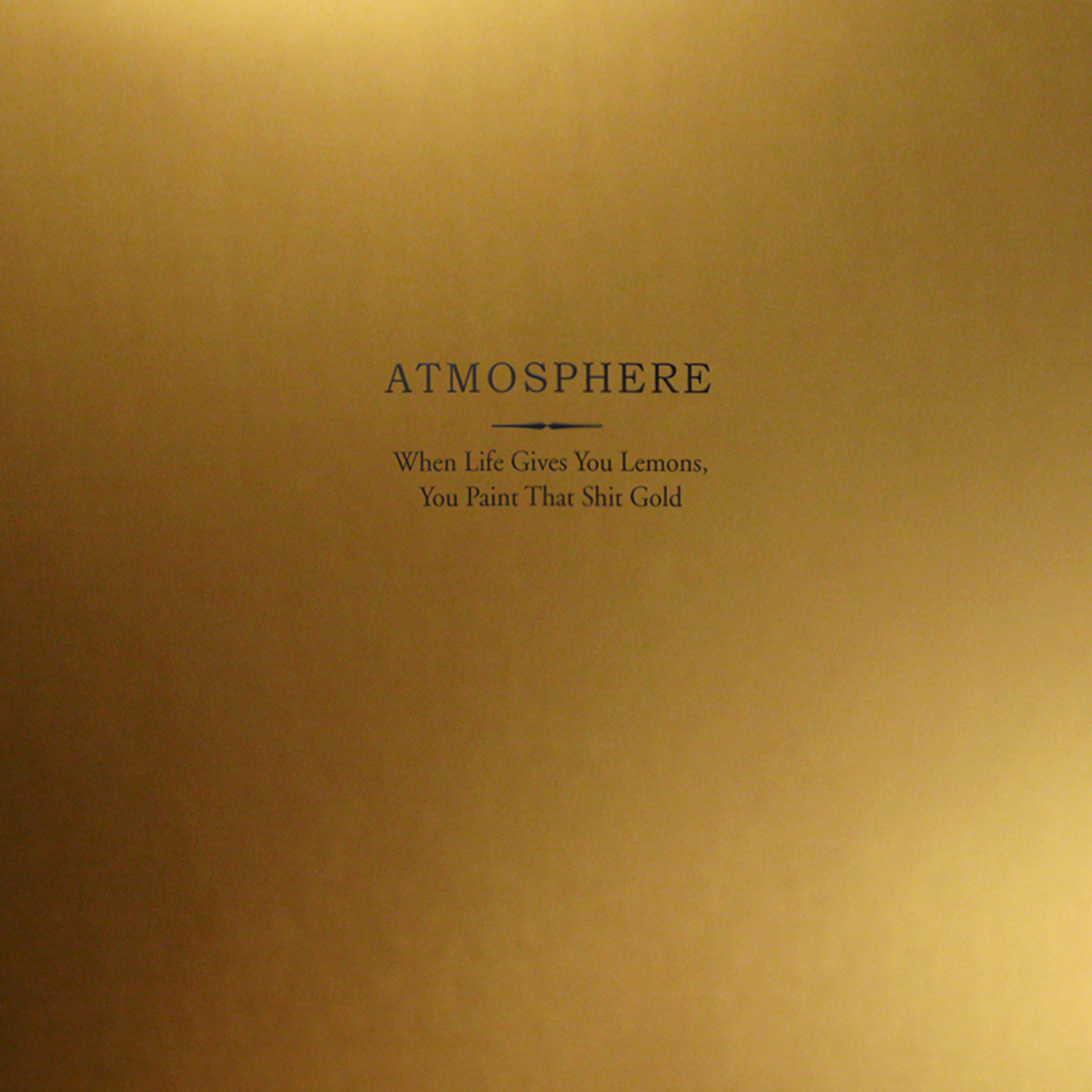 Atmosphere - When Life Gives You Lemons, You Pai