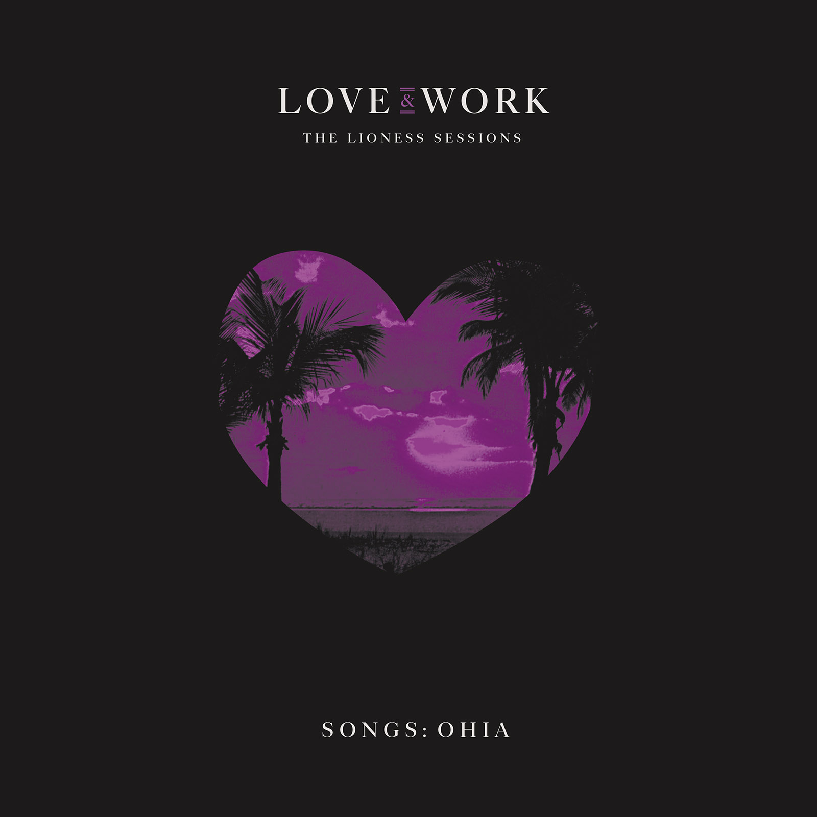 Songs: Ohia - Love & Work: The Lioness Sessions - 2xCD