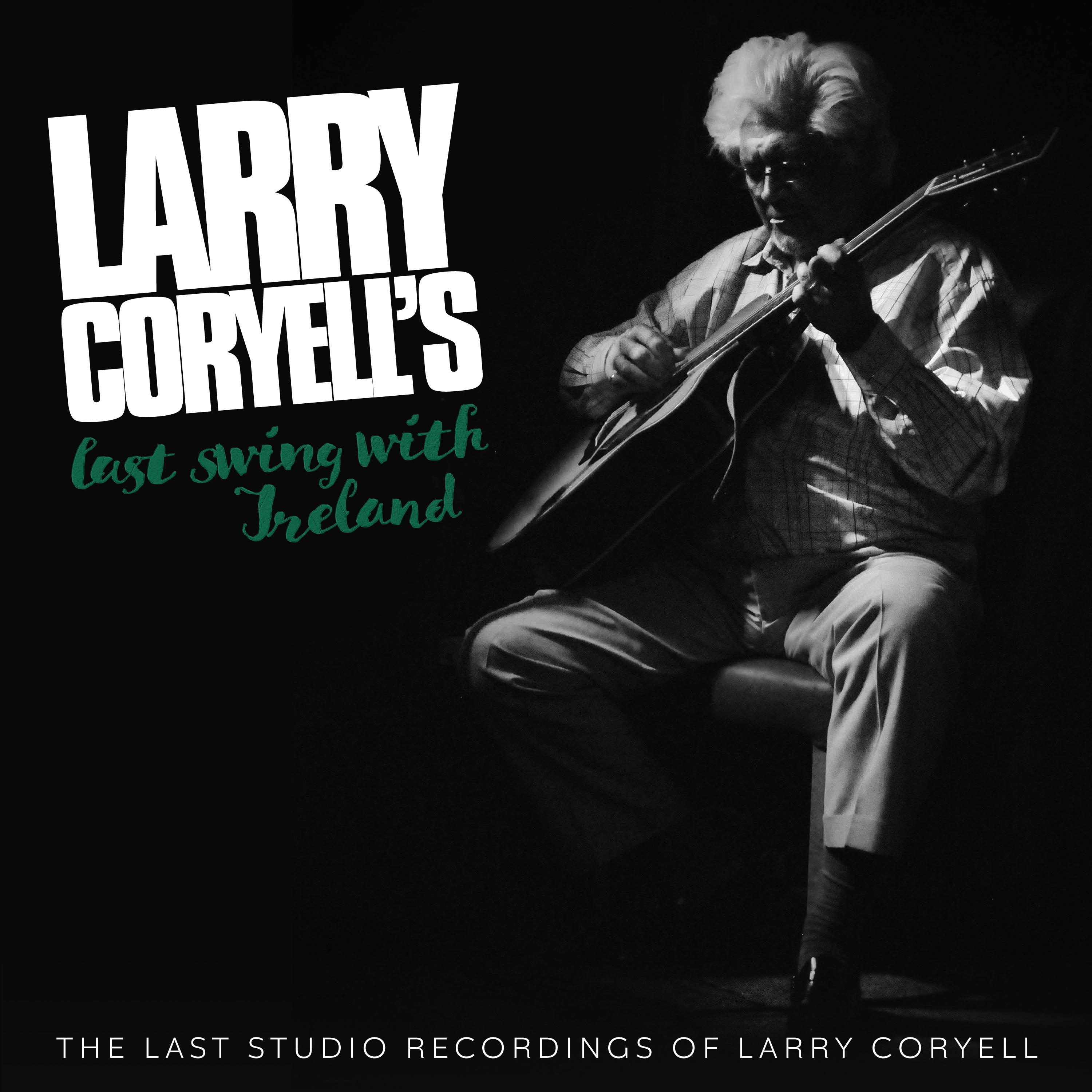 Larry Coryell - Larry Coryell's Last Swing With Ire - CD