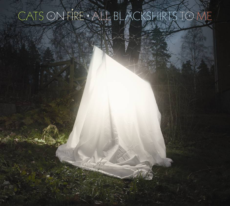 Cats On Fire - All Blackshirts To Me - CD
