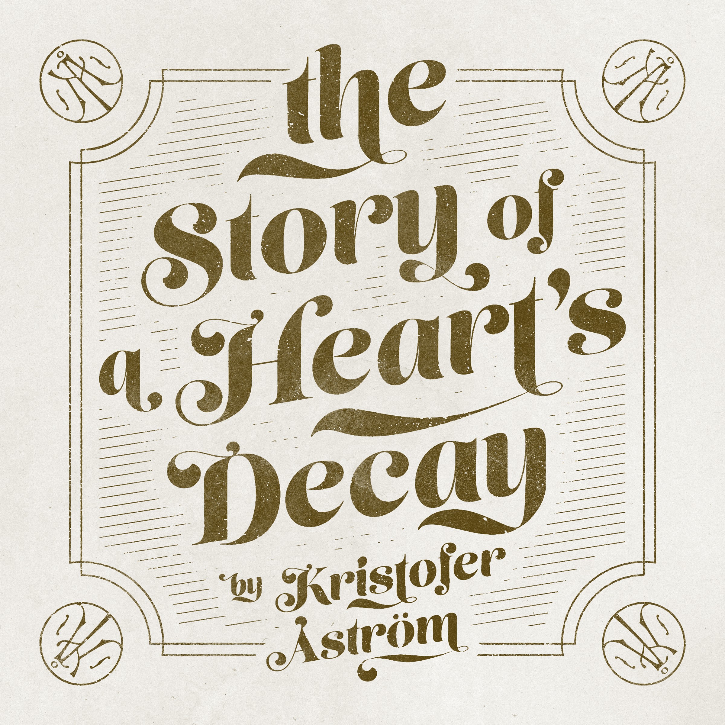 Kristofer  str m - The Story of a Heart Decay