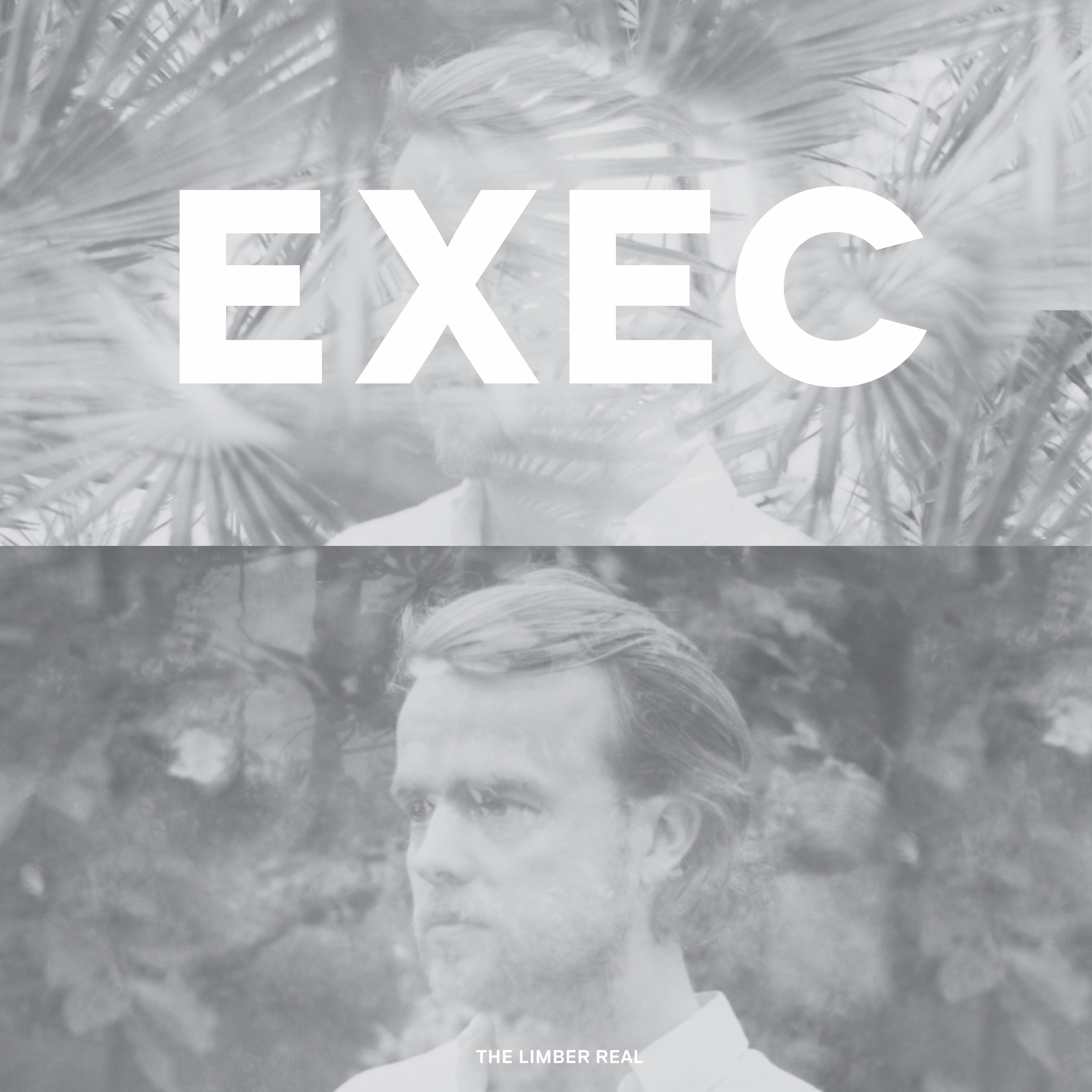 EXEC - The Limber Real