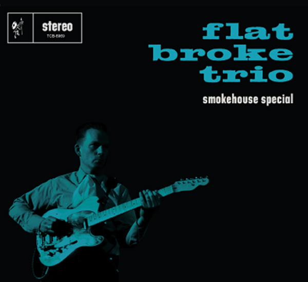Flatbroke Trio - Smokehouse Special - CD