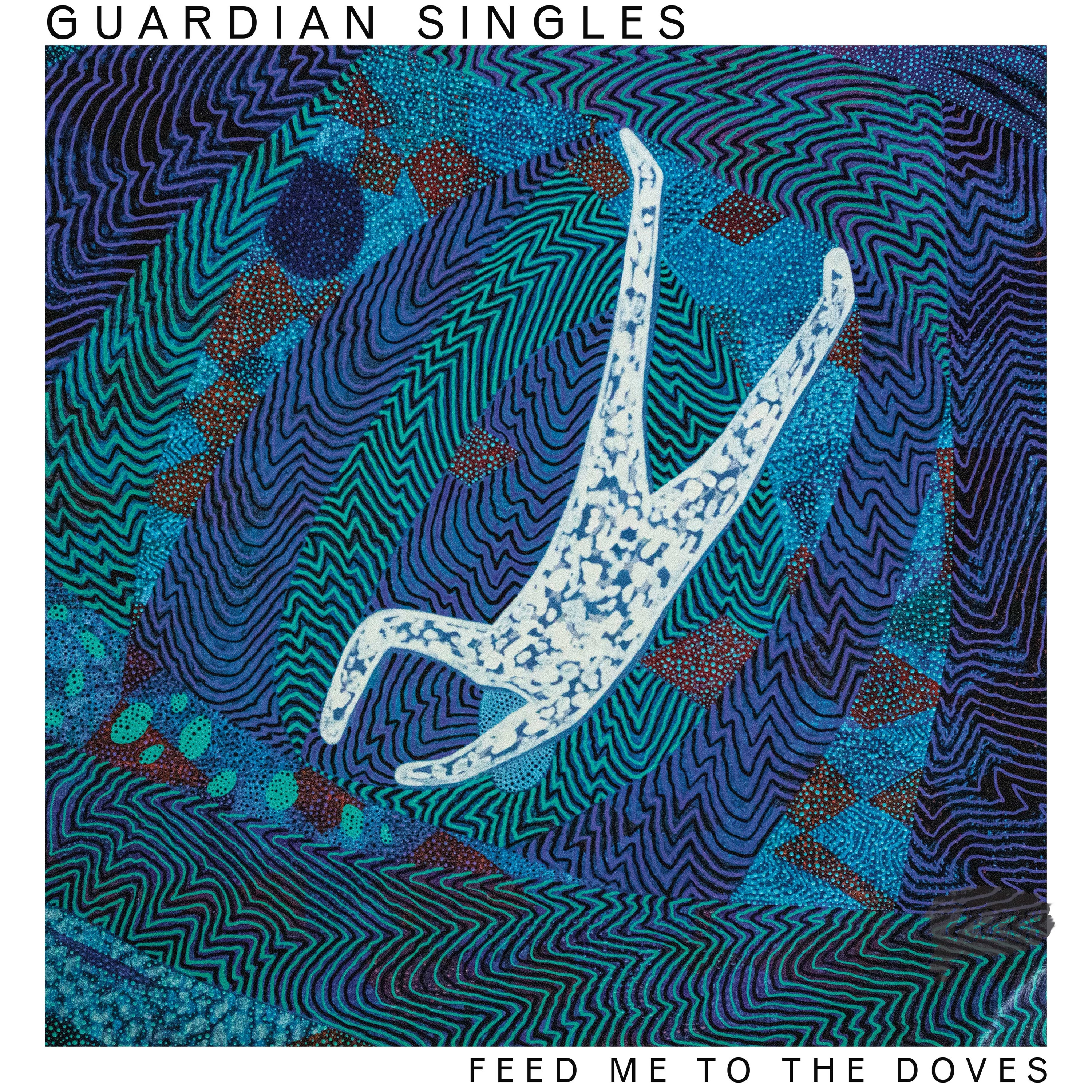 Guardian Singles - Feed Me To The Doves (Ltd whirlpool