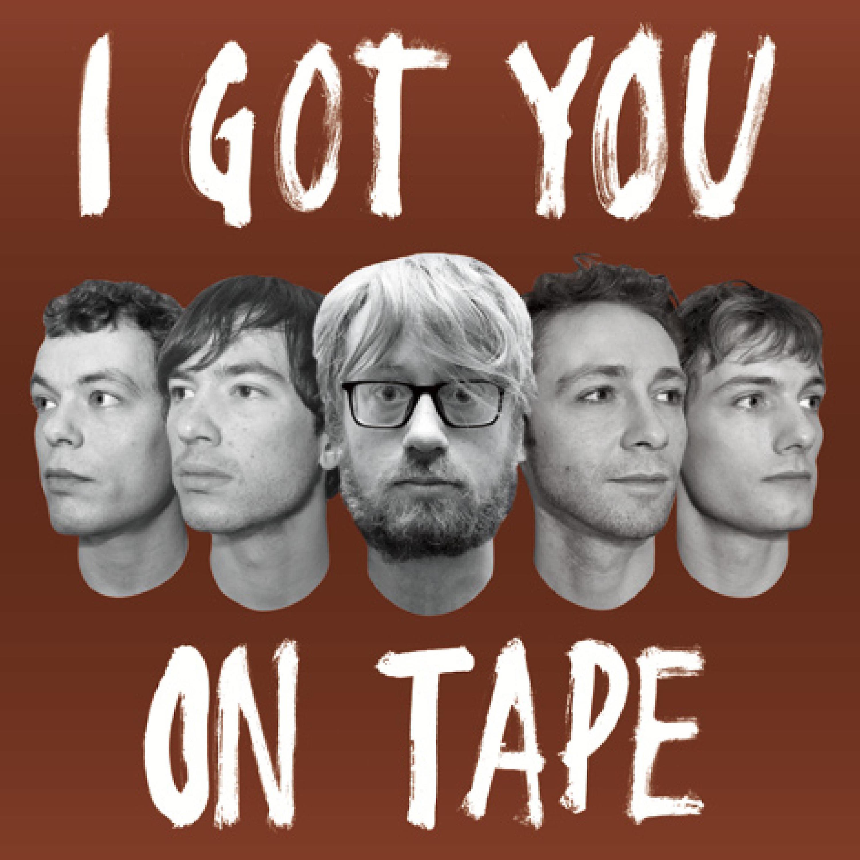 I Got You On Tape - I Got You On Tape - CD