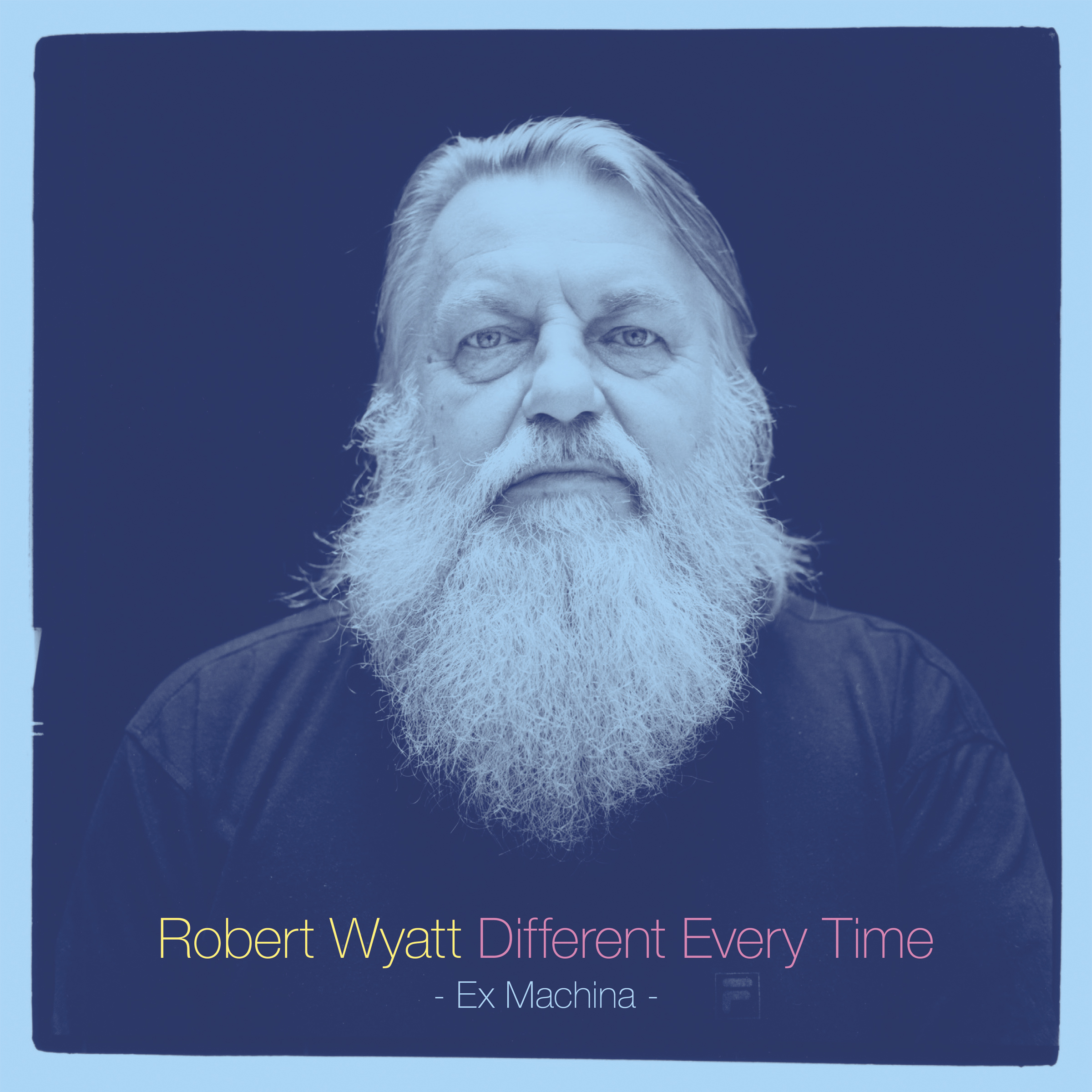Robert Wyatt - Different Every Time - 2xCD