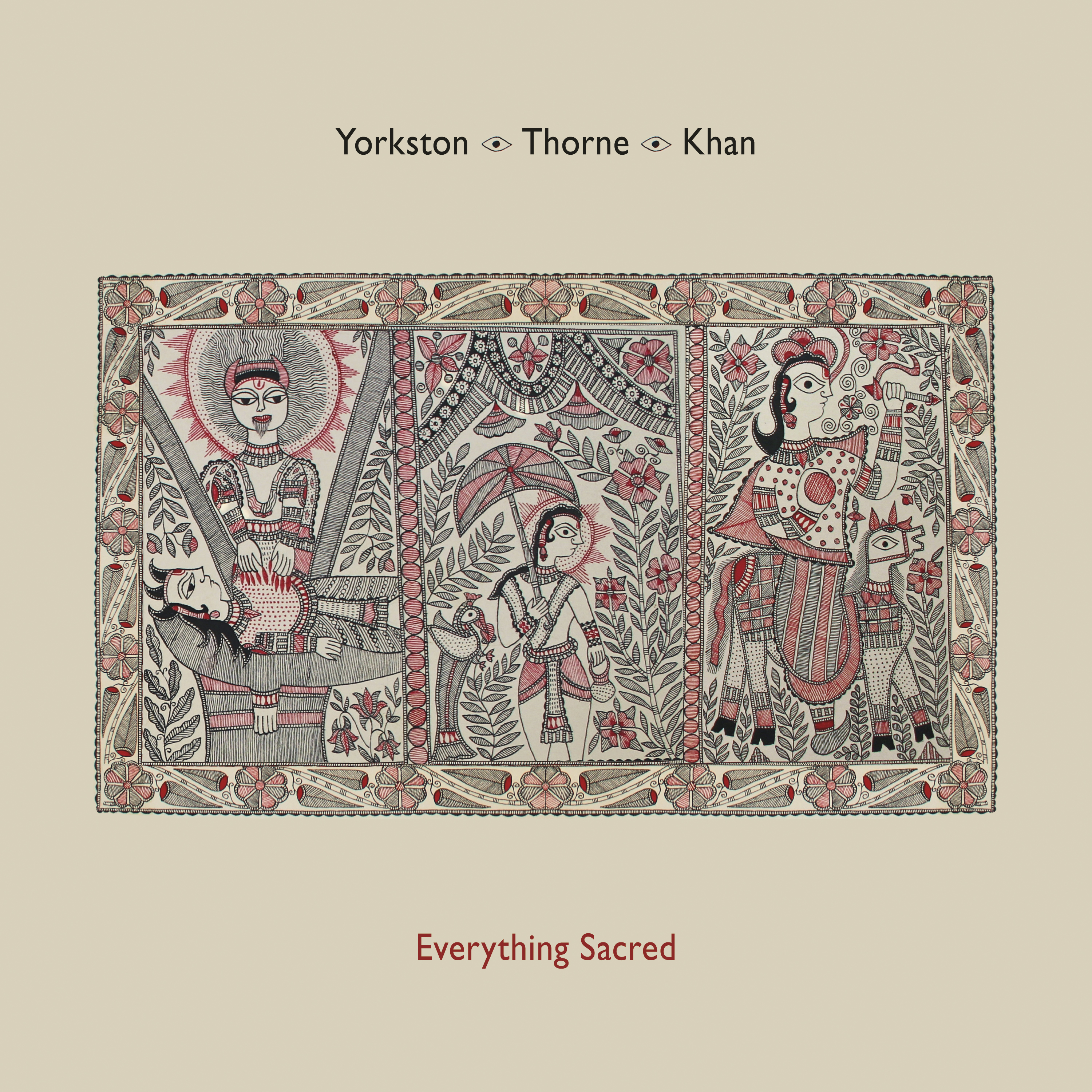 Yorkston/Thorne/Khan - Everything Sacred - CD